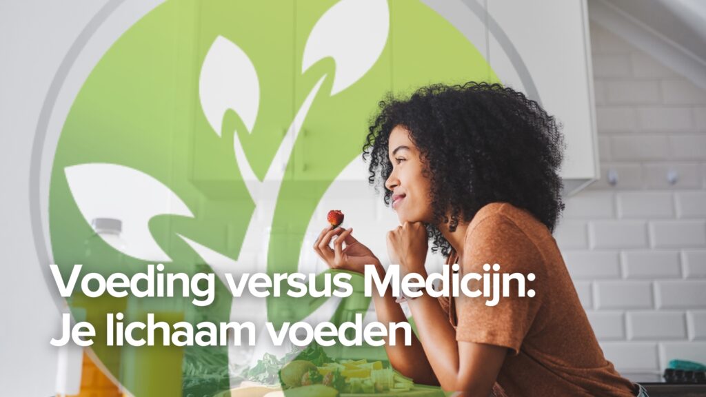 Voeding versus medicijn: Je lichaam voeden Voeding versus medicijn: Je lichaam voeden