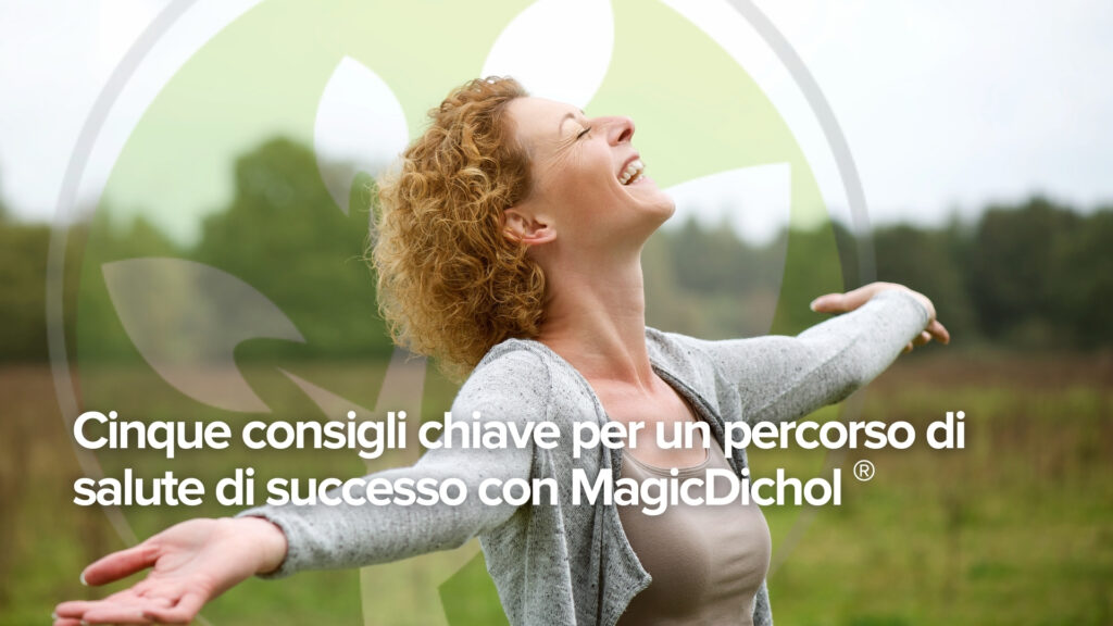 Cinque consigli chiave per un percorso di salute di successo con MagicDichol