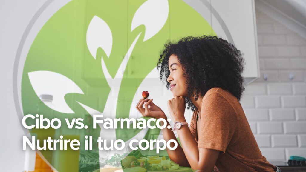 Cibo vs. Farmaci: Nutrire il tuo corpo Cibo vs. Farmaci: Nutrire il tuo corpo