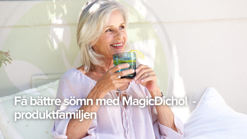 Få bättre sömn med MagicDichol®-produktfamiljen Få bättre sömn med MagicDichol®-produktfamiljen