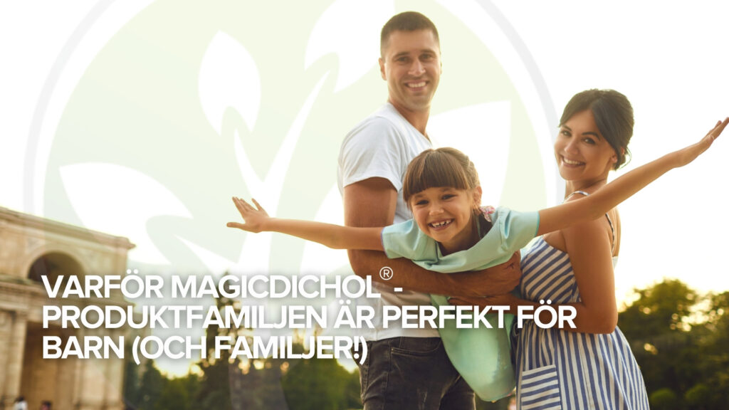 Varför MagicDichol®-produktfamiljen är perfekt för barn (och familjer!) Varför MagicDichol®-produktfamiljen är perfekt för barn (och familjer!)