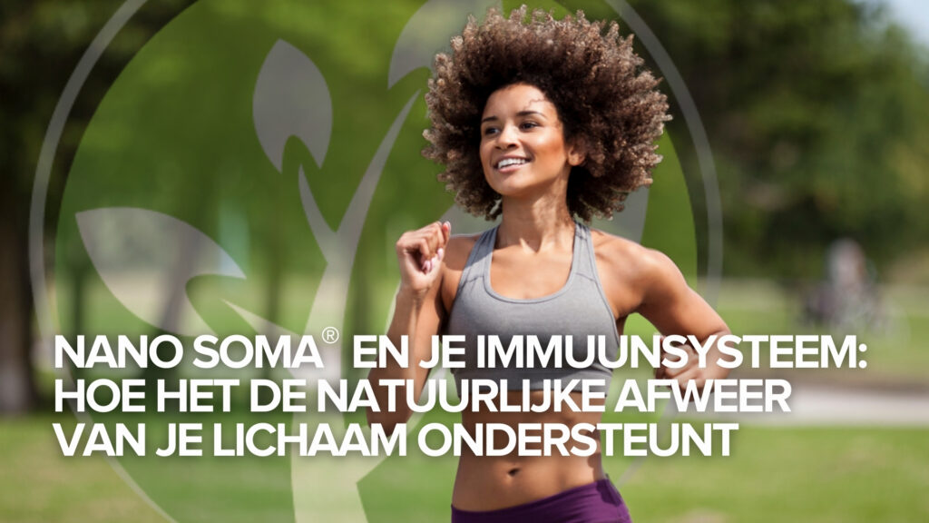 NANO SOMA® en je immuunsysteem: Hoe het de natuurlijke afweer van je lichaam ondersteunt NANO SOMA® en je immuunsysteem: Hoe het de natuurlijke afweer van je lichaam ondersteunt