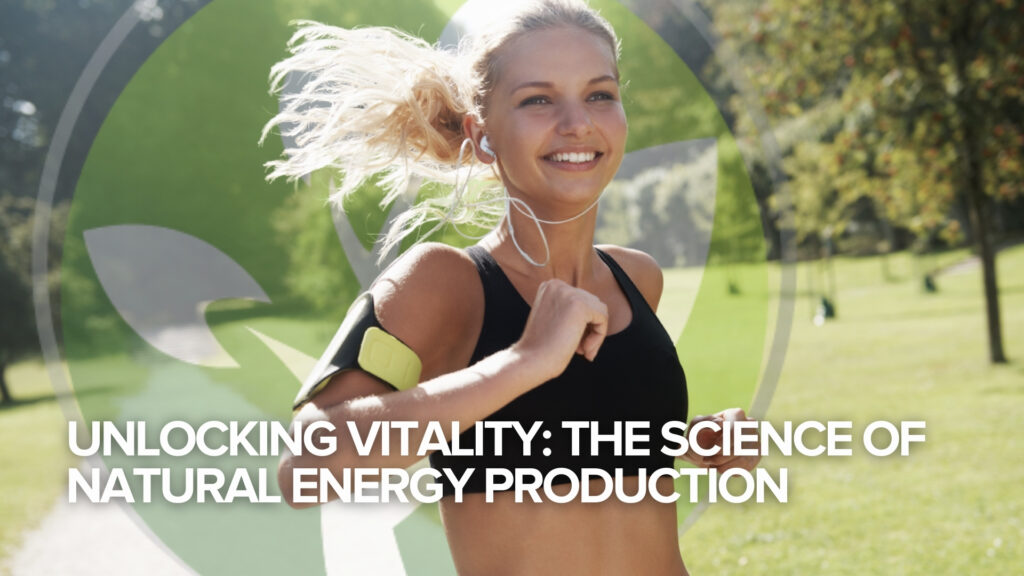 Eliberarea vitalității: Știința producerii energiei naturale Eliberarea vitalității: Știința producerii energiei naturale