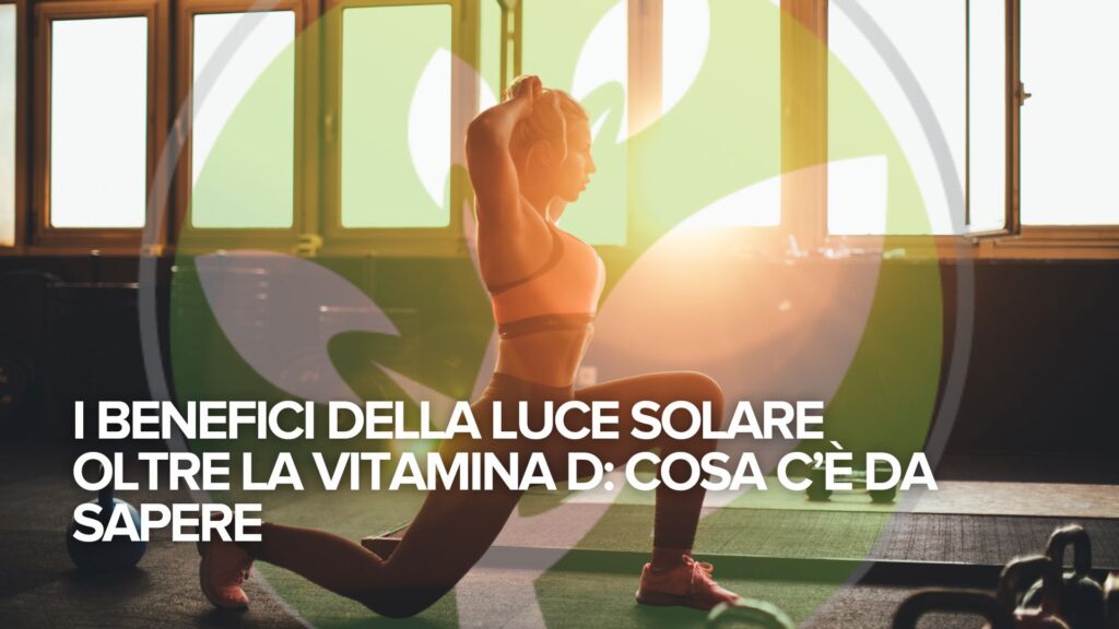 I benefici della luce solare oltre la vitamina D: cosa c’è da sapere I benefici della luce solare oltre la vitamina D: cosa c’è da sapere