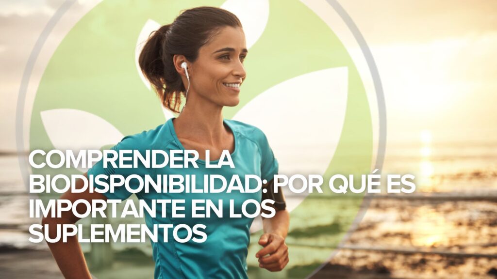 Comprender la biodisponibilidad: Por qué es importante en los suplementos Comprender la biodisponibilidad: Por qué es importante en los suplementos