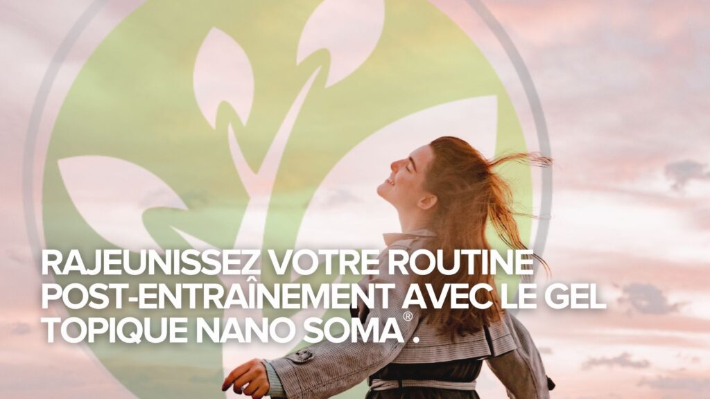 Rajeunissez votre routine post-entraînement avec le gel topique NANO SOMA®. Rajeunissez votre routine post-entraînement avec le gel topique NANO SOMA®.