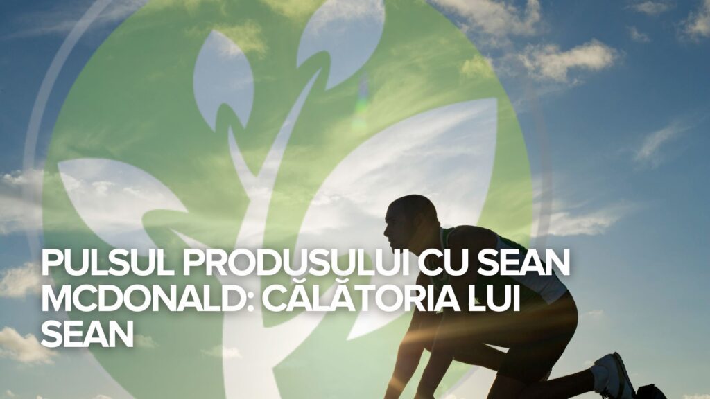 Pulsul produsului cu Sean McDonald: Călătoria lui Sean Pulsul produsului cu Sean McDonald: Călătoria lui Sean