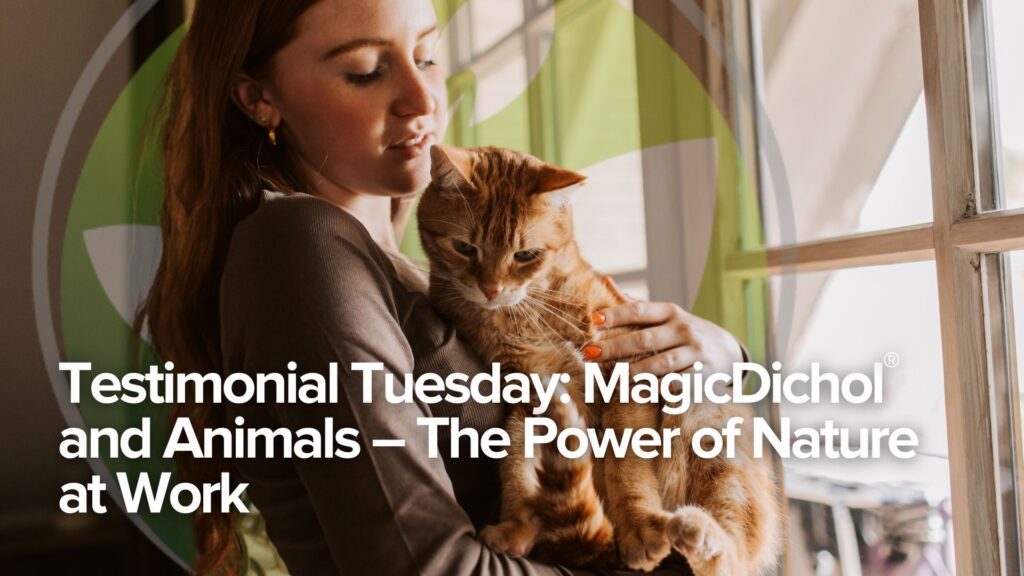 Testimonial Tuesday: MagicDichol® and Animals – The Power of Nature at Work Testimonial Tuesday: MagicDichol® and Animals – The Power of Nature at Work