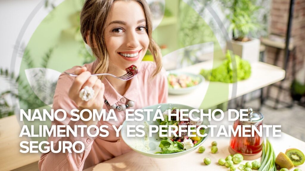 Rincón del Fundador Edición 2: NANO SOMA® está hecho de alimentos y es perfectamente seguro Rincón del Fundador Edición 2: NANO SOMA® está hecho de alimentos y es perfectamente seguro