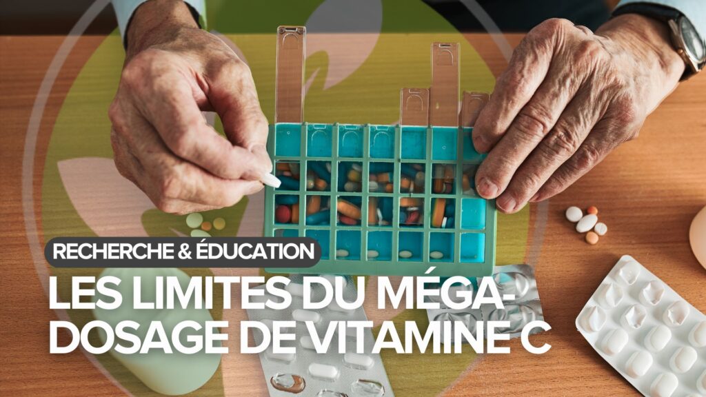Les limites du méga-dosage de vitamine C Les limites du méga-dosage de vitamine C