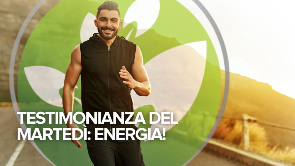 Testimonianza del martedì: Energia! Testimonianza del martedì: Energia!