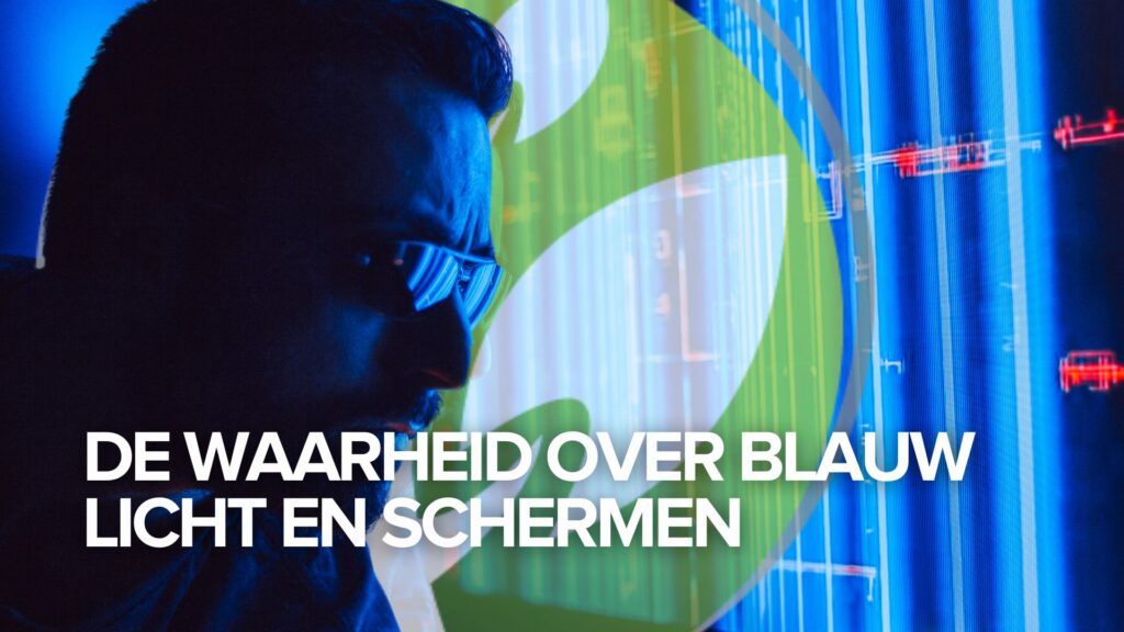 De waarheid over blauw licht en schermen De waarheid over blauw licht en schermen