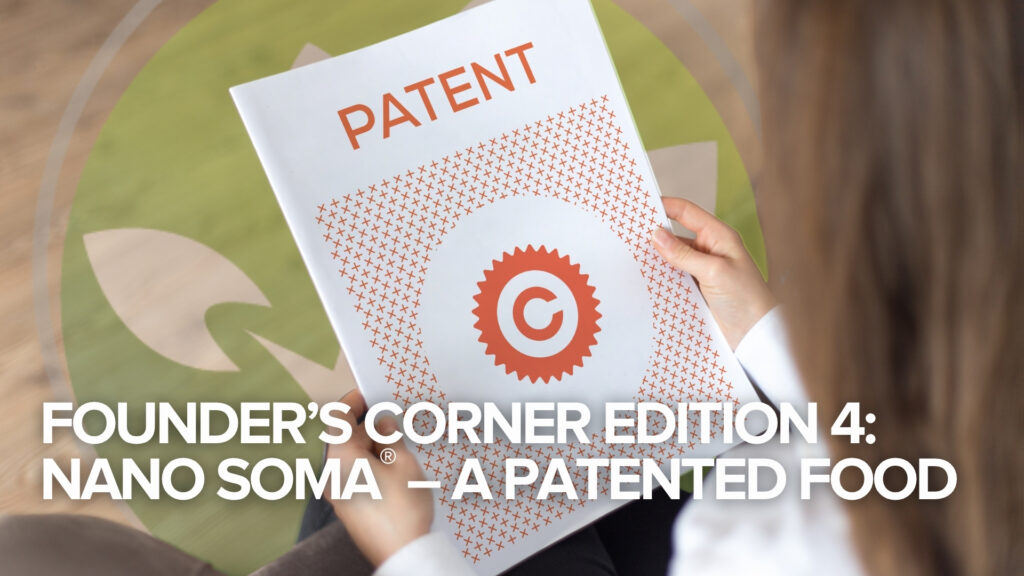 Founder’s Corner Ediția 4: NANO SOMA – Un aliment brevetat