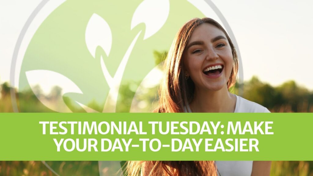 Testimonial Tuesday: Make Your Day-to-Day Easier