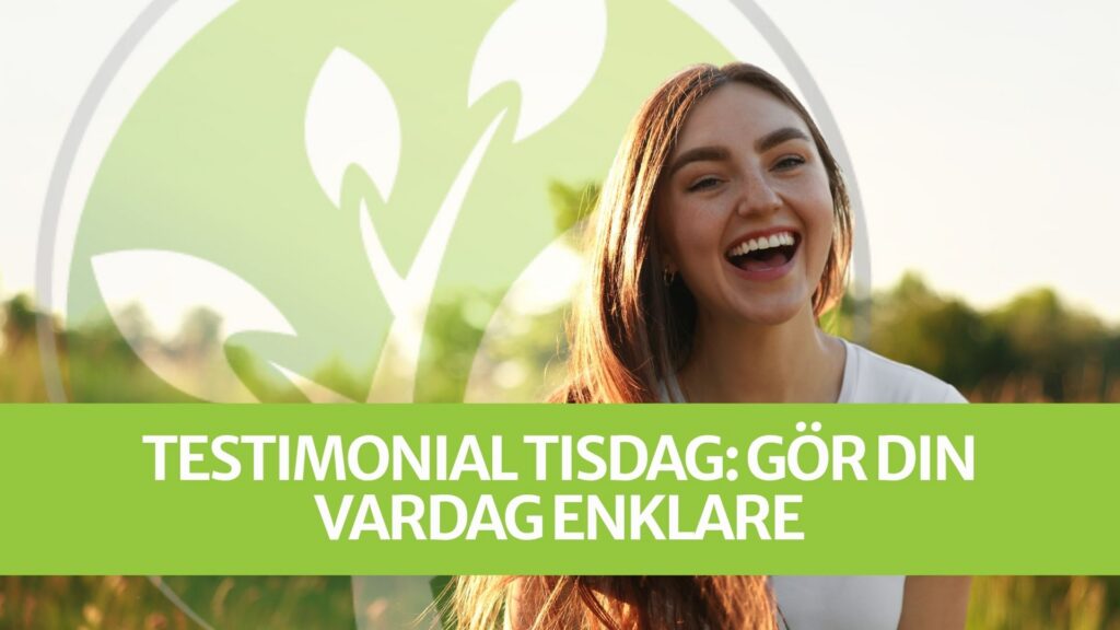Testimonial tisdag: Gör din vardag enklare