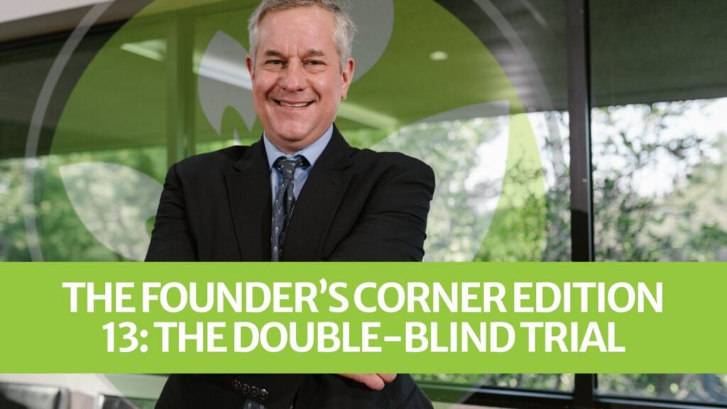 The Founder’s Corner Edition 13: The Double-blind Trial