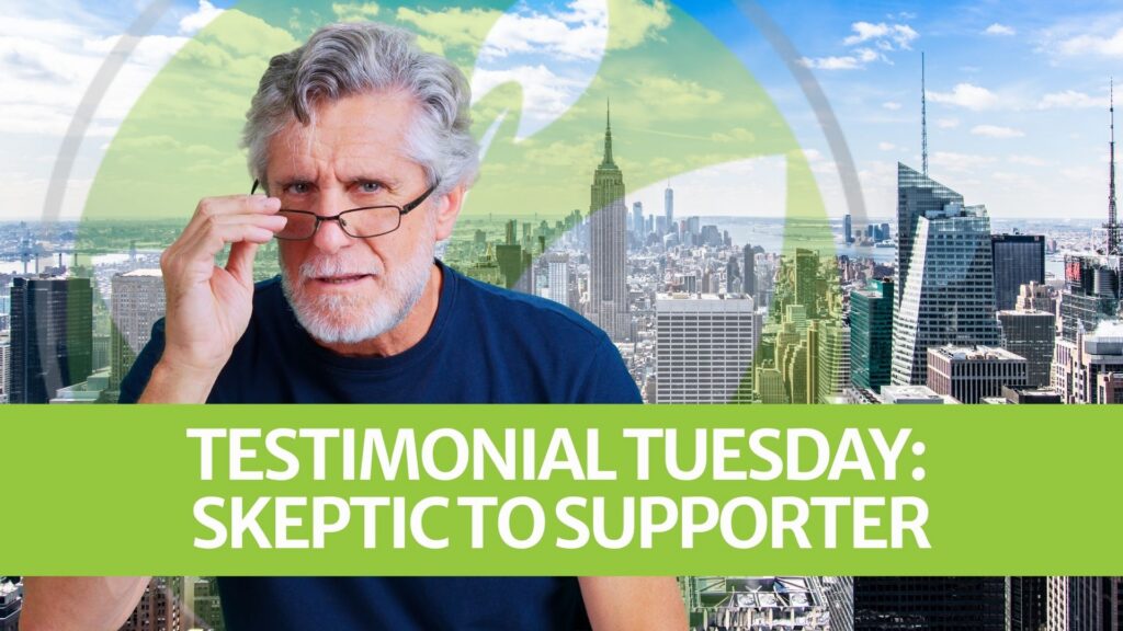 Testimonial Tuesday: Skeptic to Supporter